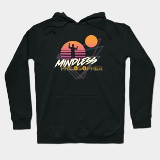 Mindless Philosopher Hoodie